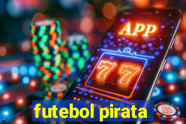 futebol pirata